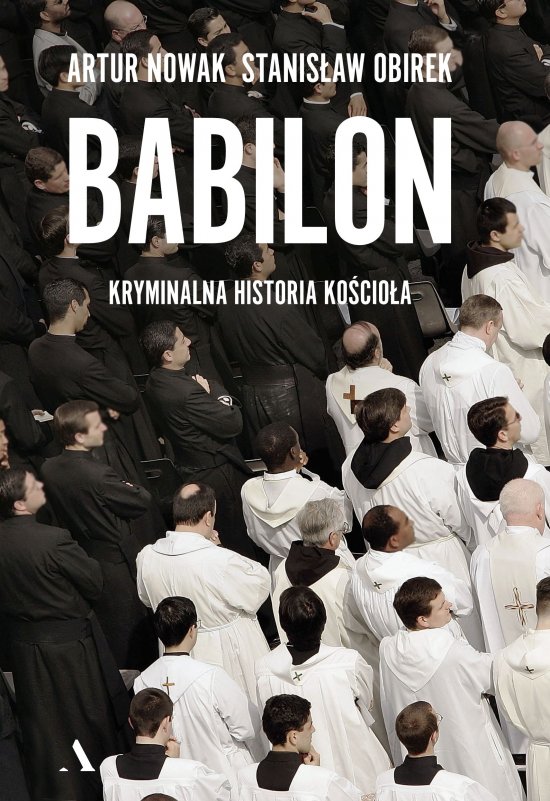 Babilon. Kryminalna historia ko�cio�a