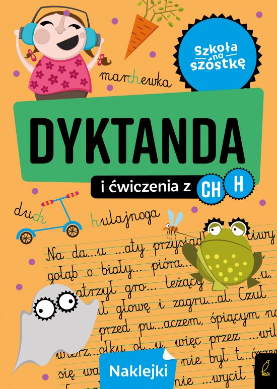 Szko�a na sz�stk�. Dyktanda na h/ch