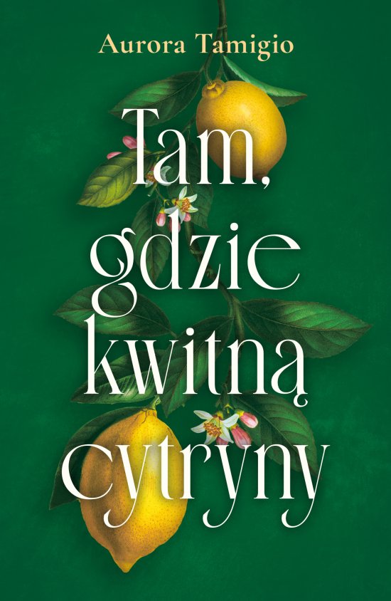 Tam, gdzie kwitn� cytryny