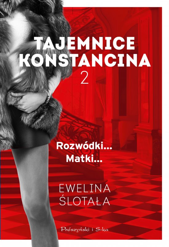 Tajemnice Konstancina. Tom 2. Rozw�dki. Matki