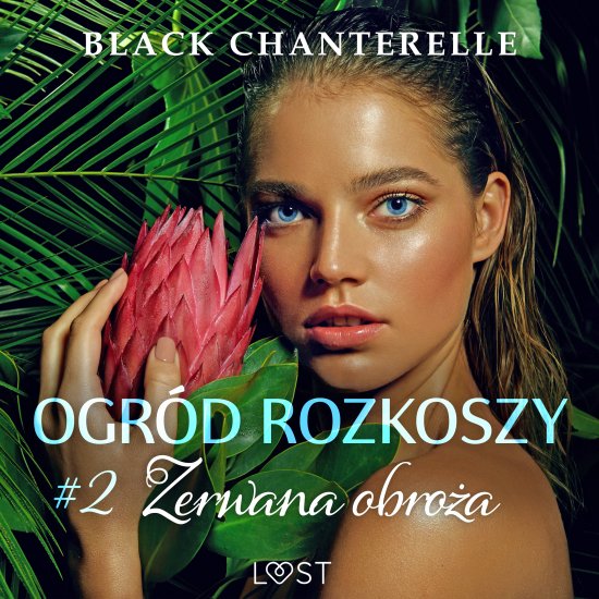Ogr�d rozkoszy 2: Zerwana obro�a - opowiadanie erotyczne