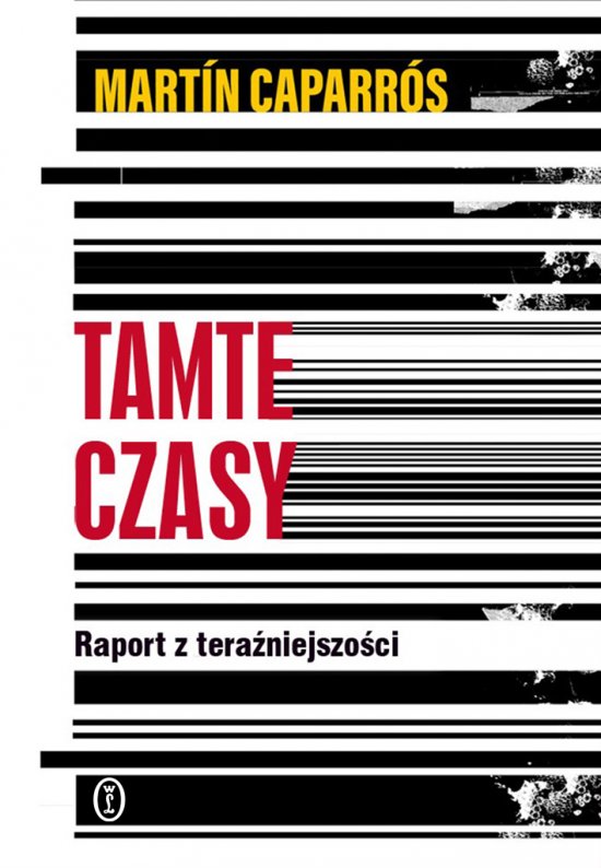 Tamte czasy. Raport z tera�niejszo�ci