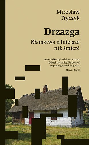 Drzazga. K�amstwa silniejsze ni� �mier�