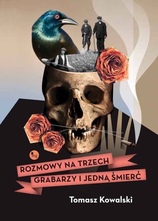 Rozmowy na trzech grabarzy i jedn� �mier�