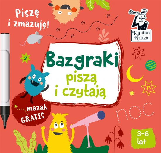 Bazgraki pisz� i czytaj�. Kapitan Nauka