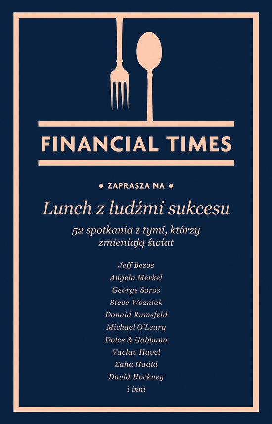 Lunch z lud�mi sukcesu. 52 spotkania z tymi, kt�rzy zmieniaj� �wiat