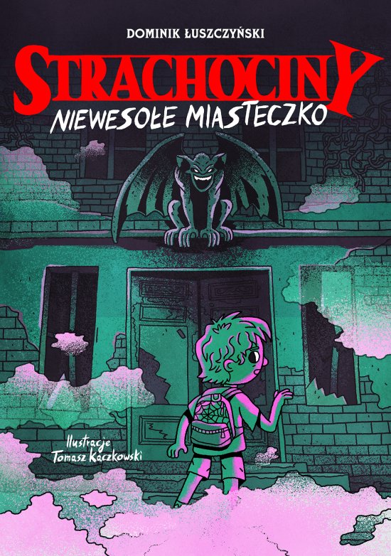 Strachociny. Nieweso�e miasteczko