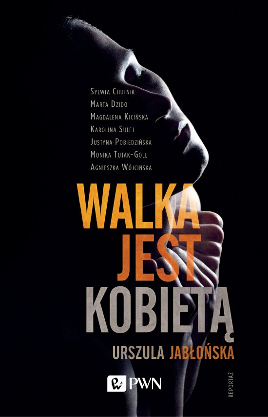 Walka jest kobiet�
