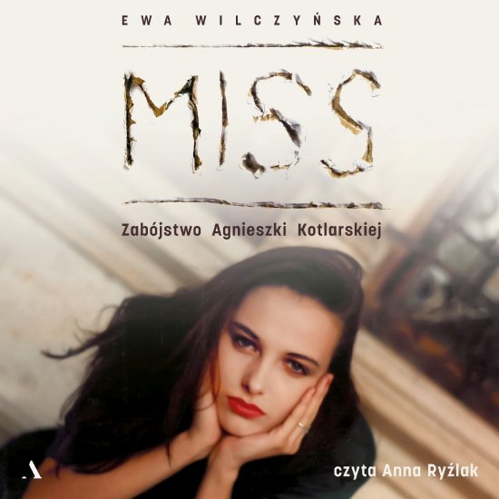 Miss. Zab�jstwo Agnieszki Kotlarskiej