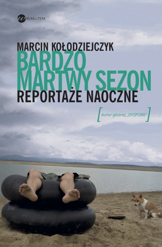 Bardzo martwy sezon. Reporta�e naoczne