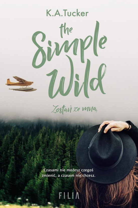 The Simple Wild. Zosta� ze mn�