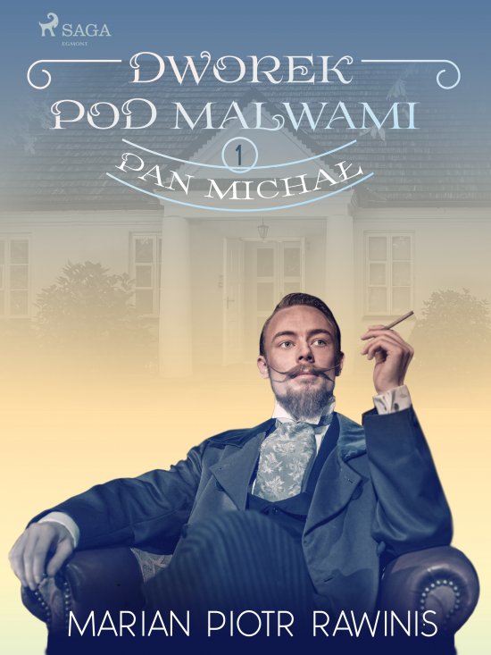 Dworek pod Malwami 1 - Pan Micha�