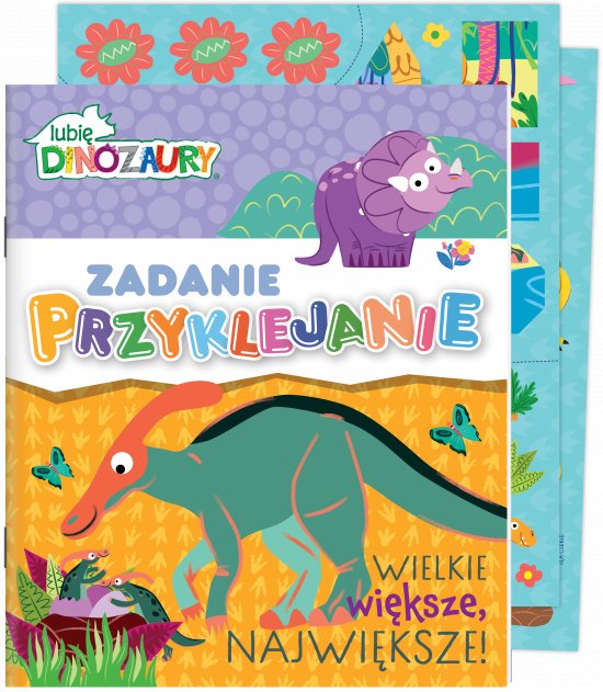 Lubi� Dinozaury. Zadanie Przyklejanie cz.2 Wielkie, wi�ksze, najwi�ksze!