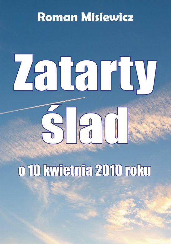 Zatarty �lad. O 10 kwietnia 2010 roku