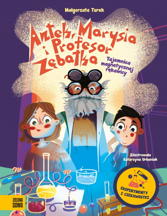 Antek, Marysia i profesor Z�batka. Tajemnica magnetycznej r�kawicy