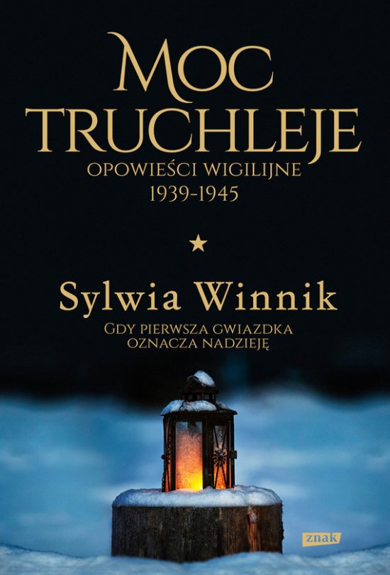Moc truchleje. Opowie�ci wigilijne 1939-1945