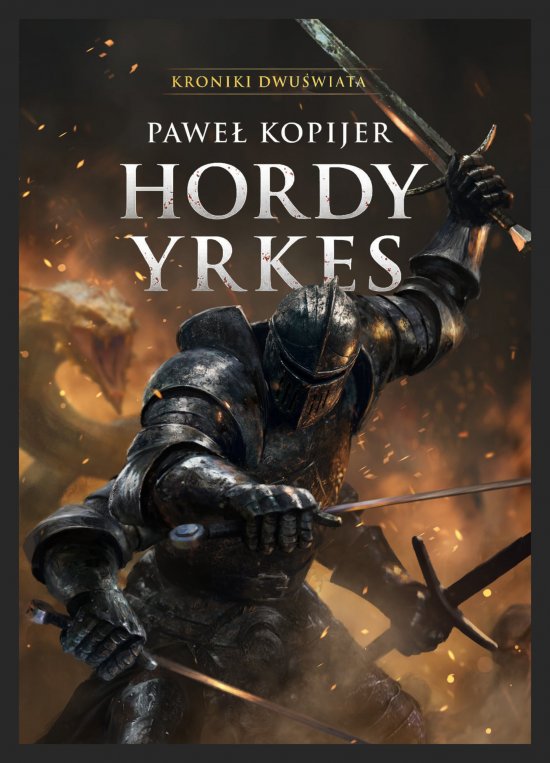 Hordy Yrkes. Tom II trylogii Deina