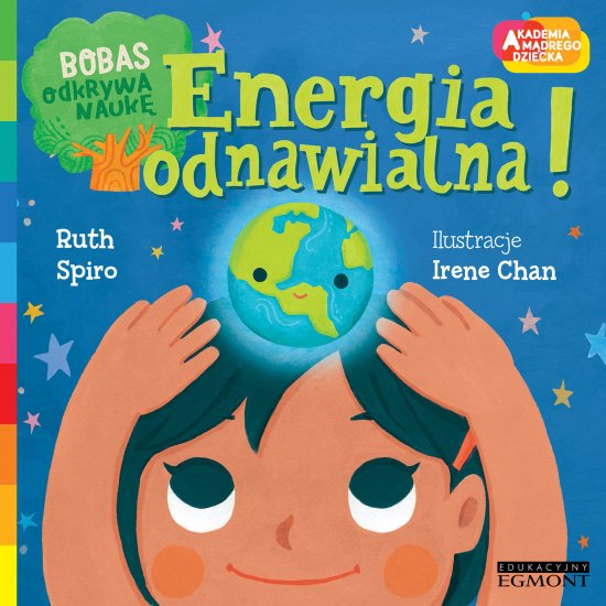 Energia odnawialna! Akademia m�drego dziecka. Bobas odkrywa nauk�