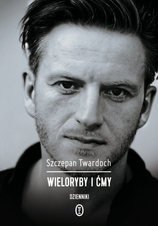 Wieloryby i �my. Dzienniki 2007-2015