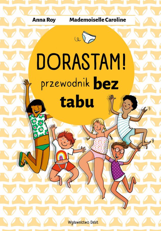 Dorastam! Przewodnik bez tabu