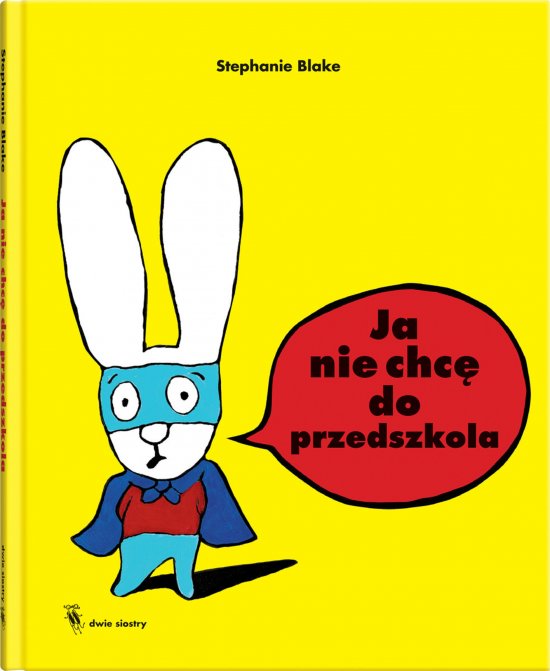 Ja nie ch� do przedszkola