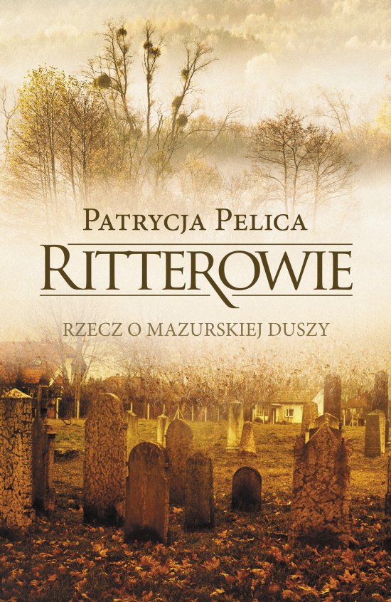 Ritterowie. Rzecz o mazurskiej duszy