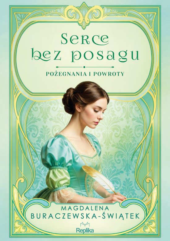 Serce bez posagu. Po�egnania i powroty tom 1