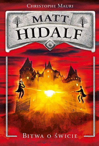 Matt Hidalf. Bitwa o �wicie