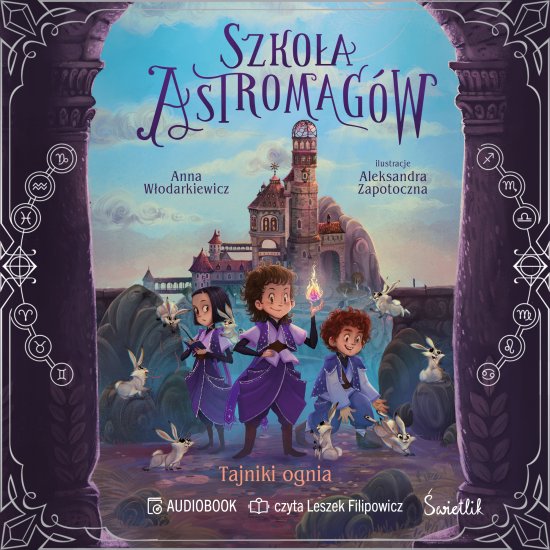 Tajniki ognia. Szko�a Astromag�w. Tom 3