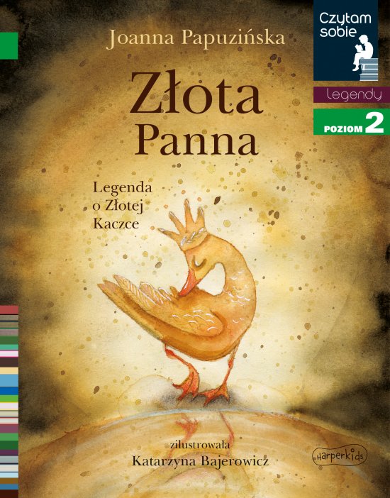 Z�ota panna. Legenda o Z�otej Kaczce. Czytam sobie. Poziom 2