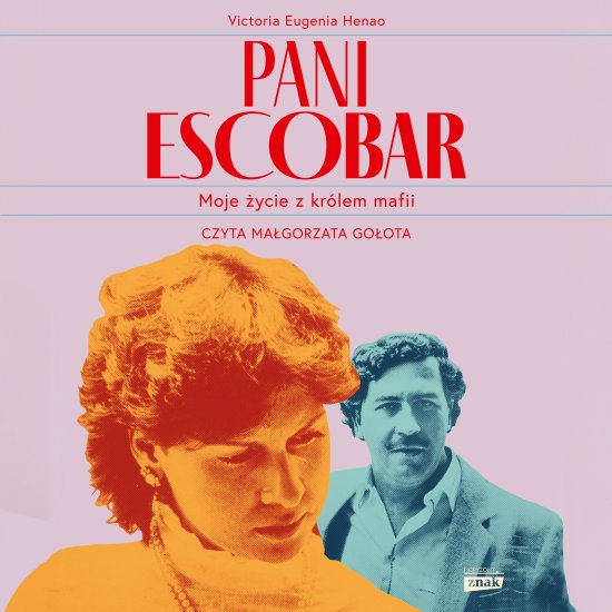 Pani Escobar. Moje �ycie z kr�lem mafii