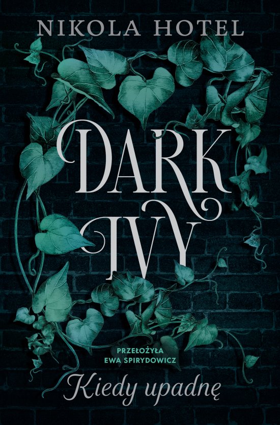 Dark Ivy. Kiedy upadn�