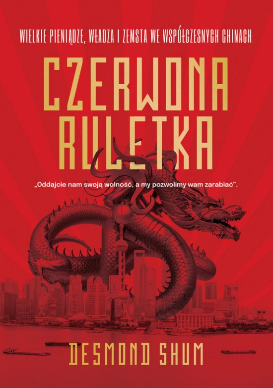 Czerwona ruletka. Wielkie pieni�dze, w�adza i zemsta we wsp�czesnych Chinach