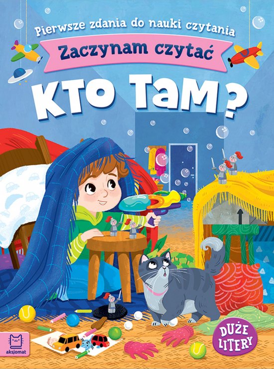 Zaczynam czyta�. Du�e litery. Pierwsze zdania do nauki czytania. Kto tam?