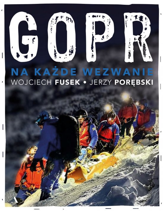 GOPR. Na ka�de wezwanie