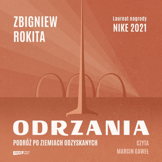 Odrzania. Podr� po Ziemiach Odzyskanych