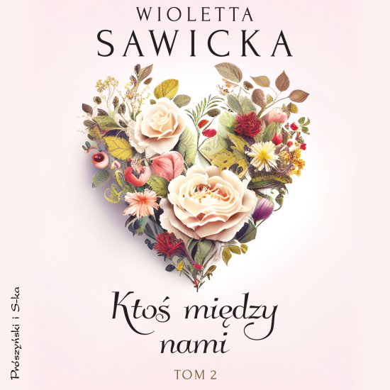 Kto� mi�dzy nami. Tom 2