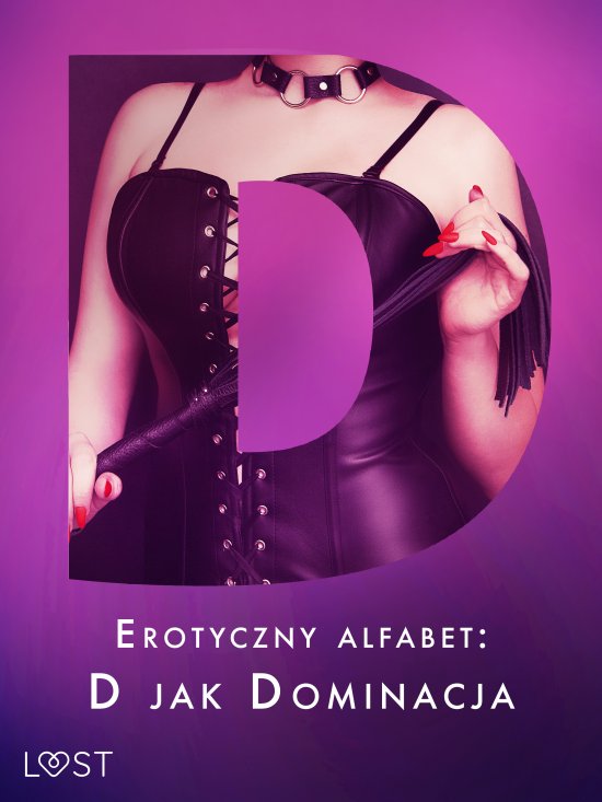 Erotyczny alfabet: D jak Dominacja - zbi�r opowiada�