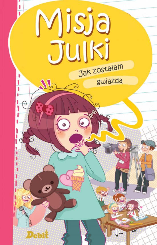 Misja Julki. Jak zosta�am gwiazd�