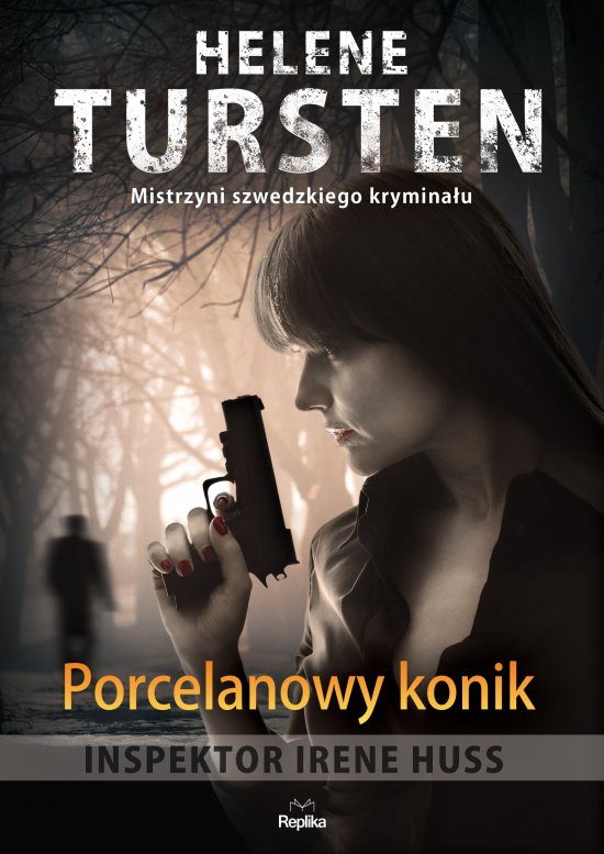 Porcelanowy konik. Inspektor Irene Huss. Tom 1