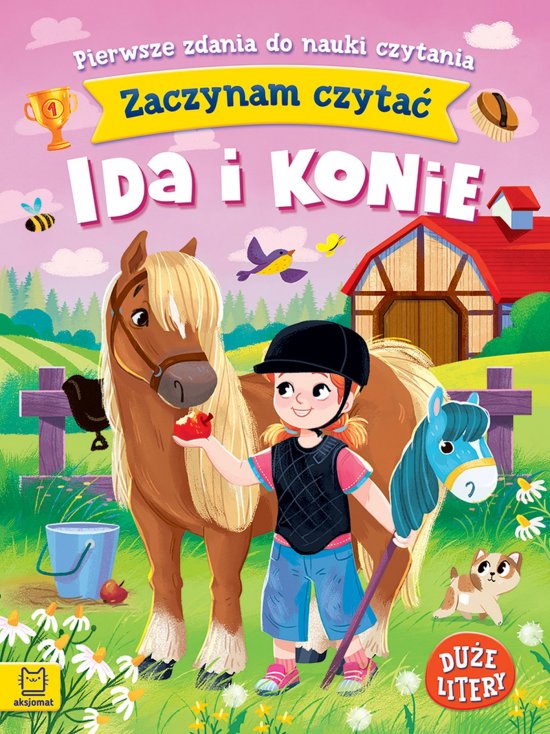 Zaczynam czyta�. Du�e litery. Pierwsze zdania do nauki czytania. Ida i konie