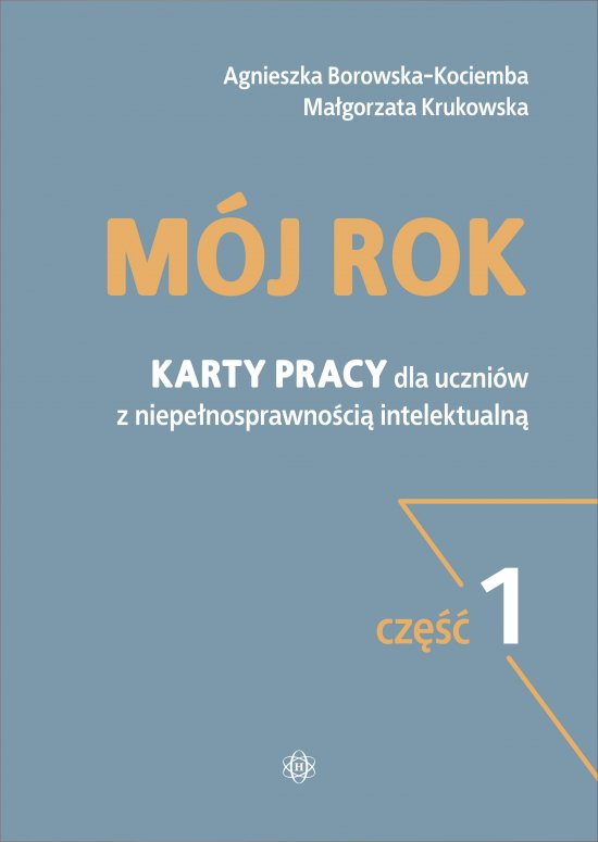 M�j rok Cz.1. Karty pracy dla uczni�w z niepe�nosprawno�ci� intelektualn�