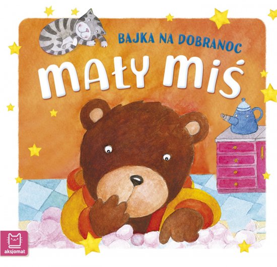 Ma�y mi�. Bajka na dobranoc