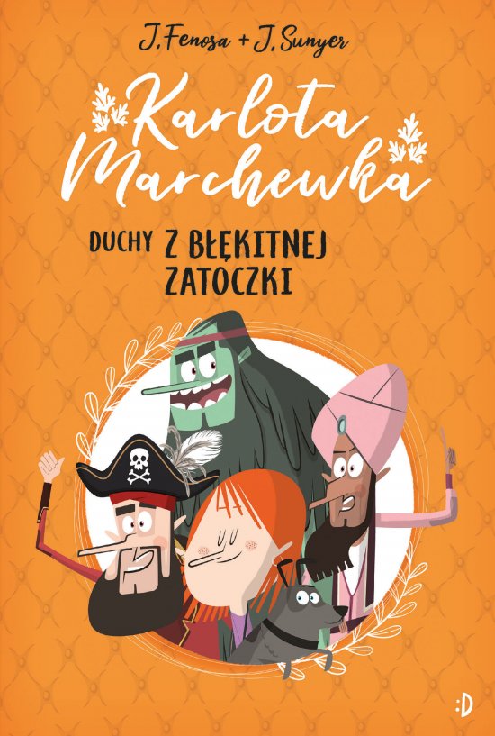 Duchy z B��kitnej Zatoczki. Karlota Marchewka t.1
