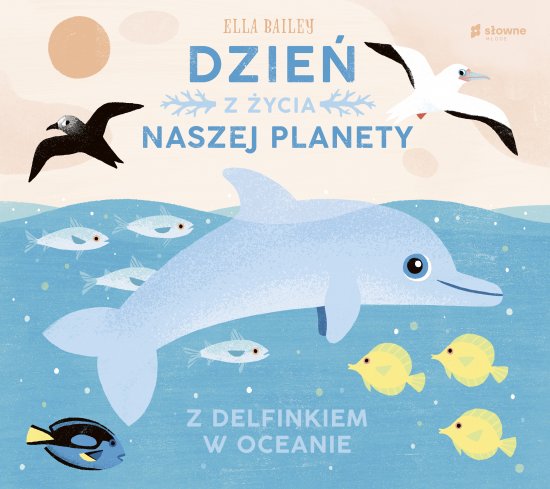 Dzie� z �ycia naszej planety. Z delfinkiem w oceanie