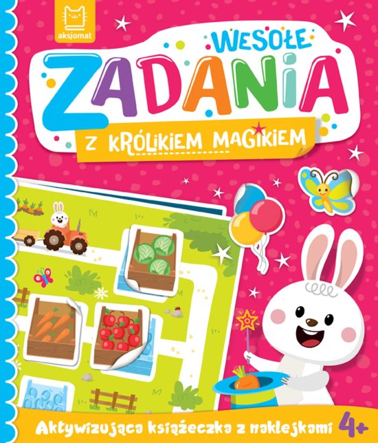 Weso�e zadania z kr�likiem magikiem. Aktywizuj�ca ksi��eczka z naklejkami 4+