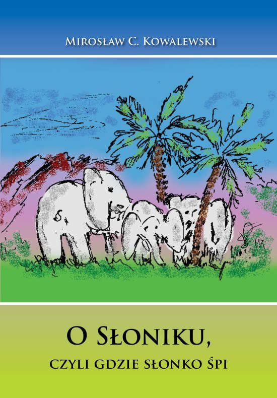 O S�oniku, czyli gdzie s�onko �pi