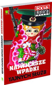 Najwi�ksze wpadki Tajnych s�u�b