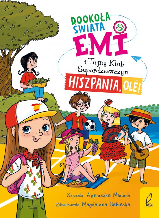 Emi i Tajny Klub Superdziewczyn. Dooko�a �wiata. Hiszpania, ole! Tom 4