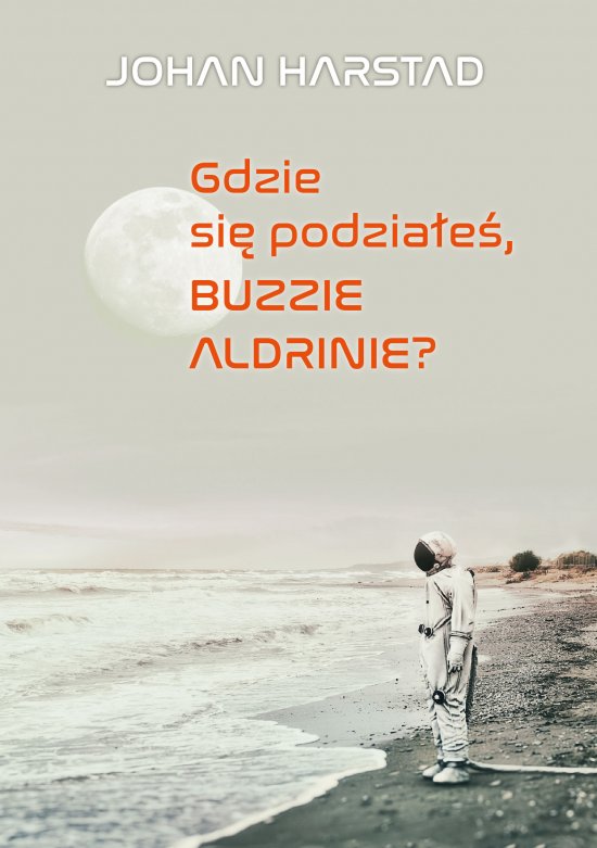 Gdzie si� podzia�e�, Buzzie Aldrinie?